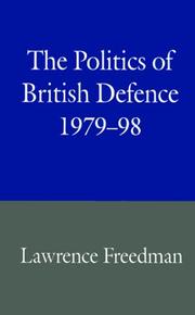 Cover of: The Politics of British Defence, 1979-98