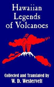 Cover of: Hawaiian Legends of Volcanoes by W. D. Westervelt