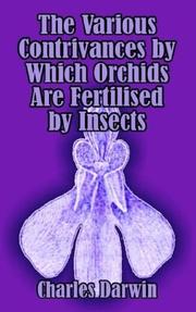 Cover of: The Various Contrivances by Which Orchids Are Fertilised by Insects by Charles Darwin