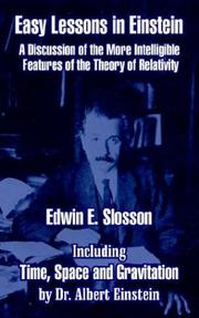 Cover of: Easy Lessons in Einstein: A Discussion of the More Intelligible  Features of the Theory of Relativity