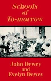 Cover of: Schools of To-Morrow by John Dewey, Evelyn Dewey