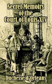 Cover of: Secret Memoirs of the Court of Louis XIV