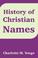 Cover of: History Of Christian Names
