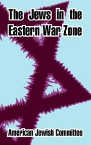 Cover of: The Jews In The Eastern War Zone by American Jewish Committee, American Jewish Committee