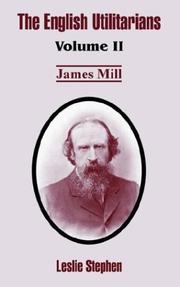 Cover of: The English Utilitarians, Vol. 2: James Mill