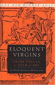 Cover of: Eloquent virgins from Thecla to Joan of Arc
