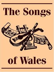 Cover of: The Songs Of Wales by Brinley Richards
