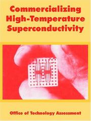 Cover of: Commercializing High-temperature Superconductivity by Office of Technology Assessment