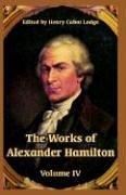 Cover of: The Works of Alexander Hamilton by Henry Cabot Lodge, Henry Cabot Lodge