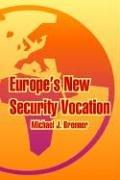 Cover of: Europe's New Security Vocation