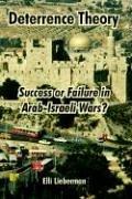 Cover of: Deterrence Theory: Success Or Failure In Arab-israeli Wars?