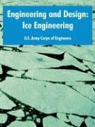 Cover of: Engineering And Design: Ice Engineering