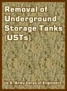 Cover of: Removal of Underground Storage Tanks (Usts)