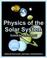 Cover of: Physics of the Solar System