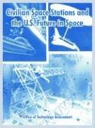 Cover of: Civilian Space Stations And the U.s. Future in Space