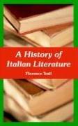 Cover of: A History of Italian Literature by Florence Trail