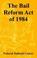 Cover of: The Bail Reform Act of 1984