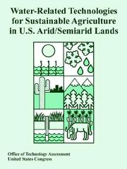 Cover of: Water-Related Technologies for Sustainable Agriculture in U.S. Arid/Semiarid Lands by Office of Technology Assessment, U. S. Congress