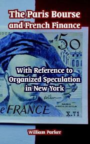 The Paris Bourse and French finance by William Parker