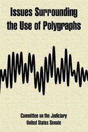 Cover of: Issues Surrounding the Use of Polygraphs