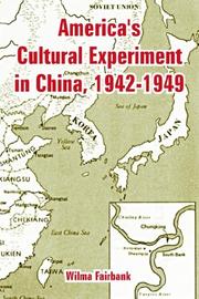 Cover of: America's Cultural Experiment in China, 1942-1949