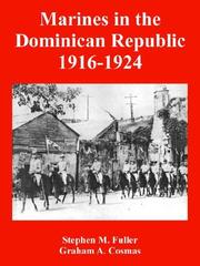 Cover of: Marines in the Dominican Republic 1916-1924 by S. M. Fuller, Graham A. Cosmas