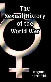 Sexual History of the World War, The by Magnus Hirschfeld, Andreas Gaspar