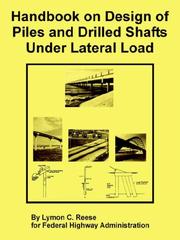 Cover of: Handbook on Design of Piles and Drilled Shafts Under Lateral Load by Lymon, C. Reese, Federal Highway Administration