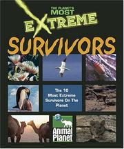 Cover of: The Planet's Most Extreme - Survivors (The Planet's Most Extreme) by Marla Felkins Ryan
