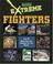 Cover of: The Planet's Most Extreme - Fighters (The Planet's Most Extreme)