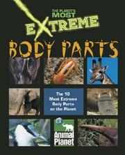 Cover of: The Planet's Most Extreme - Body Parts (The Planet's Most Extreme)