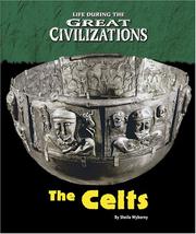 Cover of: Life During the Great Civilizations - The Celts (Life During the Great Civilizations)