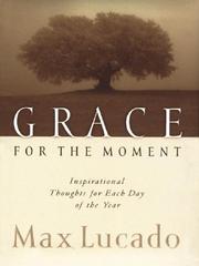 Cover of: Grace for the Moment by Max Lucado