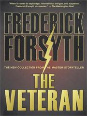 Cover of: The veteran by Frederick Forsyth, Frederick Forsyth