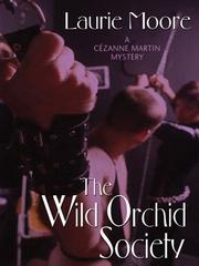 Cover of: The Wild Orchid Society by Laurie Moore