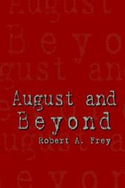 Cover of: August and Beyond | Robert A. Frey