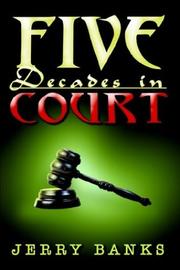 Cover of: Five Decades in Court by Jerry Banks