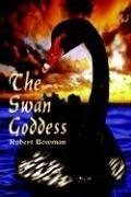 Cover of: The Swan Goddess by Robert Bowman