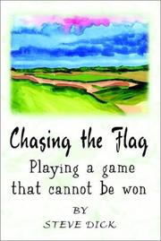 Cover of: Chasing the Flag: Playing a game that cannot be won