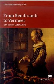 Cover of: From Rembrandt to Vermeer: 17Th-Century Dutch Artists (Groveart)