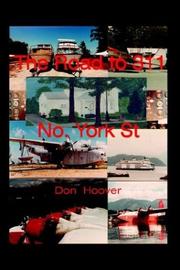 Cover of: The Road to 311 No. York St | Don Hoover