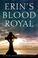 Cover of: Erin's blood royal
