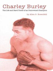 Cover of: Charley Burley, the life & hard times of an uncrowned champion