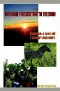 Cover of: Through Persecution to Freedom: Uganda: A Land of Tragedy and Hope