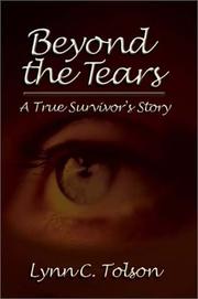 Cover of: Beyond the Tears: A True Survivor's Story