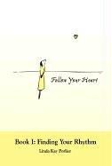 Cover of: Follow Your Heart: Book I by Linda Porlier