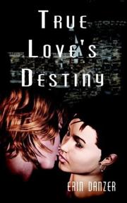 Cover of: True Love's Destiny by Erin Danzer