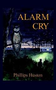 Cover of: Alarm Cry | Phillips Huston