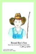 Cover of: Bound Boy's Son: Book One of Covered Wagon Family Books