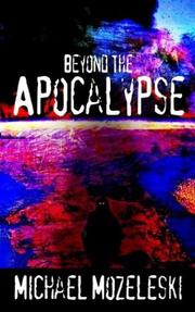 Cover of: Beyond the Apocalypse by Michael Mozeleski